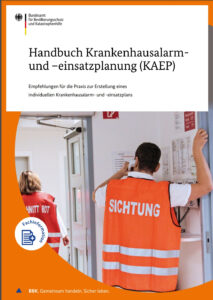 Empfehlungen für die Praxis zur Erstellung eines individuellen Krankenhausalarm- und -einsatzplans des Bundesamtes für Bevölkerungsschutz und Katastrophenhilfe